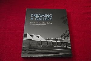 Dreaming a Gallery: Saskatoon's Mendel Art Gallery in History and Memory