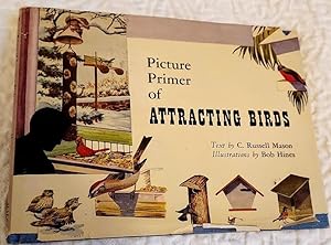 Seller image for PICTURE PRIMER OF ATTRACTING BIRDS for sale by Windy Hill Books