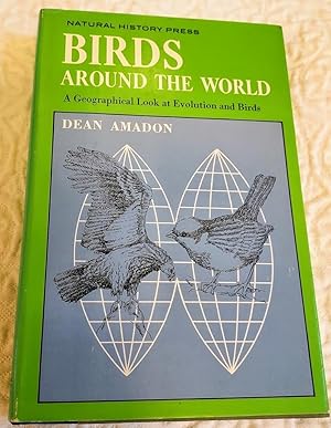 BIRDS AROUND THE WORLD A Geographical Look at evolution and Birds