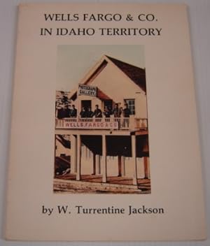 Wells Fargo and Co. in Idaho Territory