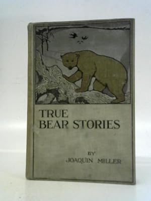 Imagen del vendedor de True Bear Stories a la venta por World of Rare Books