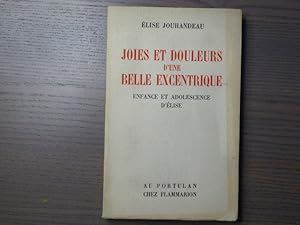 Seller image for Joies et douleurs d'une belle excentrique. Enfance et adolescence d'Elise. for sale by Tir  Part
