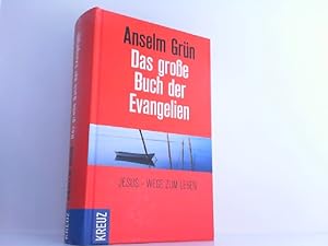 Das große Buch der Evangelien. Jesus - Wege zum Leben.