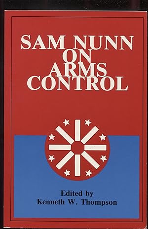 Seller image for Sam Nunn on Arms Control (W. Alton Jones Foundation Series on Arms Control) for sale by RT Books