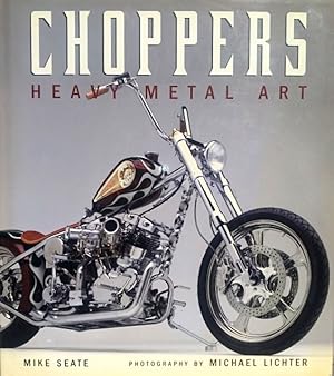 Bild des Verkufers fr Choppers: Heavy Metal Art zum Verkauf von LEFT COAST BOOKS