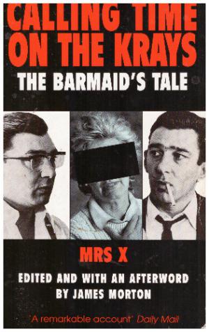 Seller image for CALLING TIME ON THE KRAYS: The Barmaid's Tale. for sale by Loretta Lay Books