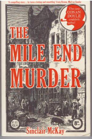 Seller image for THE MILE END MURDER The Case Conan Doyle Couldn't Solve for sale by Loretta Lay Books