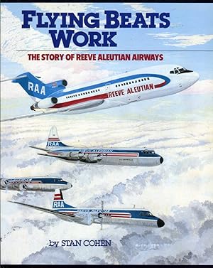 Flying Beats Work: The Story of Reeve Aleutian Airways