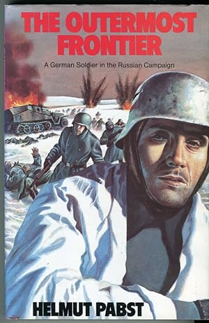The Outermost Frontier: A German Soldier in the Russian Campaign