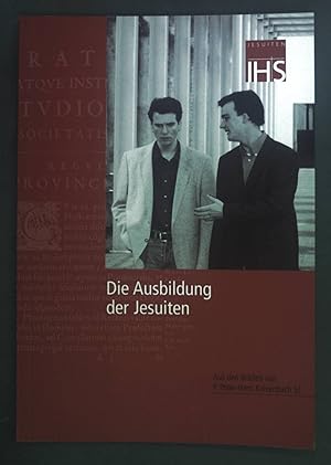 Imagen del vendedor de Die Ausbildung der Jesuiten. Aus den Briefen von P. Peter-Hans Kolvenbach SJ. a la venta por books4less (Versandantiquariat Petra Gros GmbH & Co. KG)