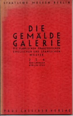 Seller image for Die Gemlde Galerie. Die Vlmischen, Franzsischen, Englischen und Spanischen Meister. for sale by Leonardu