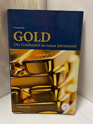 Bild des Verkufers fr Gold: der Goldhandel im neuen Jahrtausend Der Goldhandel im neuen Jahrtausend zum Verkauf von Antiquariat Jochen Mohr -Books and Mohr-