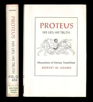 Proteus: His Lies, His Truth, Discussions of Literary Translation A Study Investigating the Probl...