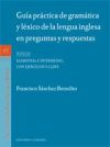Seller image for GUA PRCTICA DE GRAMTICA Y LXICO DE LA LENGUA INGLESA EN PREGUNTAS Y RESPUESTAS. for sale by AG Library