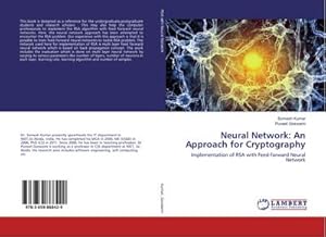 Seller image for Neural Network: An Approach for Cryptography : Implementation of RSA with Feed-forward Neural Network for sale by AHA-BUCH GmbH