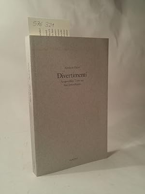 Seller image for Divertimenti. Ausgewhlte Texte aus fnf Jahrzehnten. for sale by ANTIQUARIAT Franke BRUDDENBOOKS