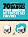 Bild des Verkufers fr 70 Mthodes Barges Pour Arrter De Perdre Ses Cheveux zum Verkauf von RECYCLIVRE