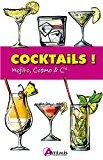 Bild des Verkufers fr Cocktails ! : Mojito, Cosmo & Cie zum Verkauf von RECYCLIVRE