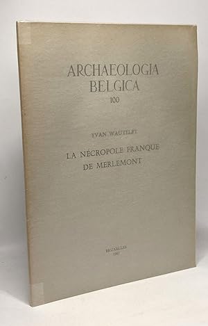 Seller image for Archaeologia belgia 100 - La ncropole franque de Merlemont for sale by crealivres