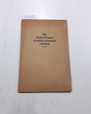 Imagen del vendedor de Ain hipsche Tragedia von zwaien liebhabenden mentschen ainem Ritter Calixstus un ainer Edln junckfrawen Melibia genant (Faksimile) a la venta por Versand-Antiquariat Konrad von Agris e.K.