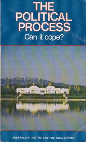 Seller image for The Political Process: Can It Cope? for sale by Goulds Book Arcade, Sydney