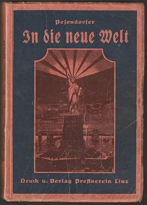 Seller image for In die neue Welt. 50 Reisebriefe ber Amerika und den Eucharistischen Kongre von Chicago. for sale by Antiquariat Dennis R. Plummer