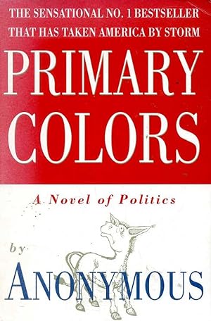 Seller image for Primary Colors: A Novel of Politics for sale by Great Southern Books