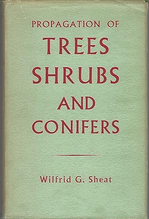 Propagation of Trees Shrubs and Conifers