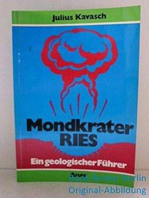 Image du vendeur pour "Mondkrater" Ries. Ein geologischer Fhrer. mis en vente par ACADEMIA Antiquariat an der Universitt