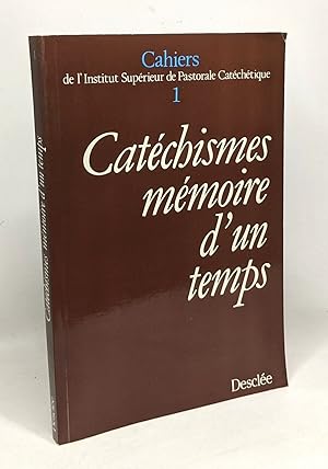 Catechismes mémoire d'un temps : 1687 : les manuels diocesains de paris et de meaux (bossuet)