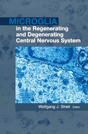 Seller image for Microglia in the regenerating and degenerating central nervous system. for sale by Antiquariat Thomas Haker GmbH & Co. KG
