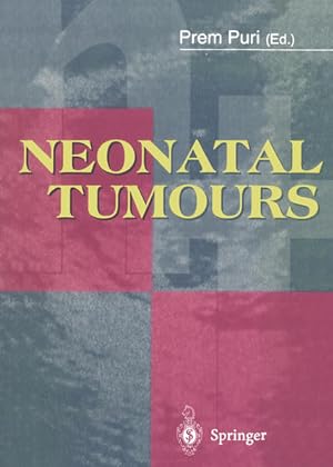 Seller image for Neonatal tumours. With assistence from Rajendra Surana. for sale by Antiquariat Thomas Haker GmbH & Co. KG