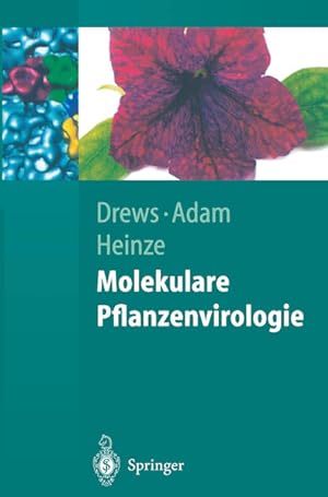 Molekulare Pflanzenvirologie: Mit 9 Tabellen. (= Springer-Lehrbuch).