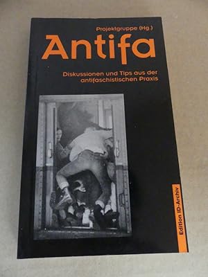 Antifa. Diskussionen und Tips aus der antifaschistischen Praxis.