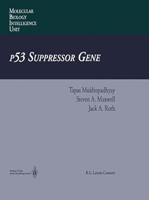 Seller image for p53 Suppressor Gene. (=Molecular Biology Intelligence Unit). for sale by Antiquariat Thomas Haker GmbH & Co. KG