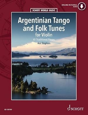 Seller image for Argentinian Tango and Folk Tunes for Violin : 41 pieces including tangos, milongas, chamames, zambas and chacareras. Violine. for sale by AHA-BUCH GmbH