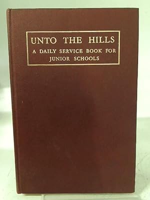 Bild des Verkufers fr Unto the Hills. zum Verkauf von World of Rare Books