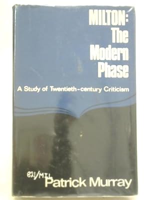 Imagen del vendedor de Milton: The Modern Phase a la venta por World of Rare Books