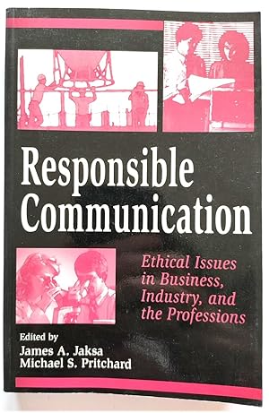 Immagine del venditore per Responsible Communication: Ethical Issues in Business, Industry, and the Professions venduto da PsychoBabel & Skoob Books