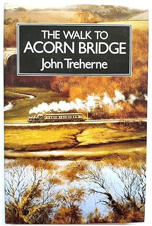 Seller image for The Walk to Acorn Bridge for sale by PsychoBabel & Skoob Books