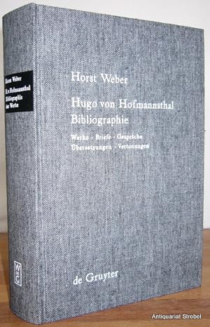Hugo von Hofmannsthal Bibliographie. Werke, Briefe, Gespräche, Übersetzungen, Vertonungen.