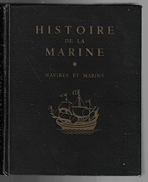 Histoire de la marine: Navires et marins de la rame à l'hélice 2 tomes en 1 volume.