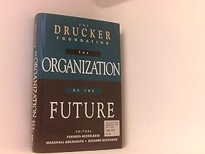 Bild des Verkufers fr The Drucker Foundation: The Organization of the Future (Drucker Foundation Future Series) zum Verkauf von Book Broker