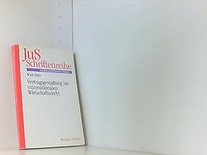 Vertragsgestaltung im internationalen Wirtschaftsrecht (JuS-Schriftenreihe: Schriftenreihe der Ju...