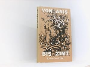 Bild des Verkufers fr Von Anis bis Zimt, Kleine Gewrzfibel, zum Verkauf von Book Broker