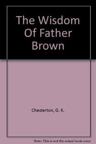 Seller image for The Wisdom Of Father Brown for sale by WeBuyBooks