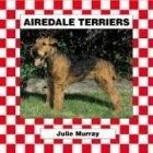 Bild des Verkufers fr Airedale Terriers (Dogs Set V) zum Verkauf von WeBuyBooks