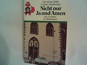 Bild des Verkufers fr Nicht nur Ja und Amen: Von Christen im Widerstand zum Verkauf von ANTIQUARIAT FRDEBUCH Inh.Michael Simon