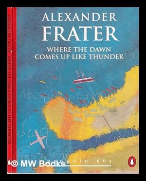 Seller image for Where the dawn comes up like thunder / Alex Frater for sale by MW Books