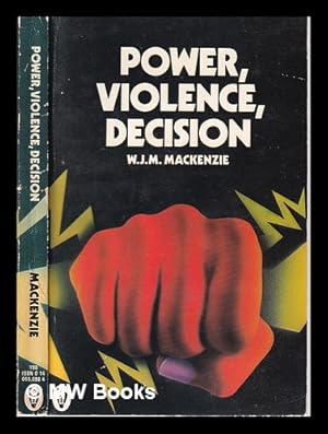 Imagen del vendedor de Power, violence, decision / [by] W.J.M. Mackenzie a la venta por MW Books